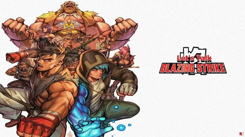 Let's Talk BlazingStrike