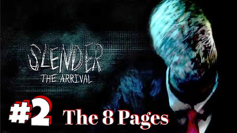 Slender: The Arrival - The 8 Pages! [2]