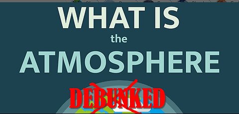 Challenging a Globetard... "WHAT is the Atmosphere"?