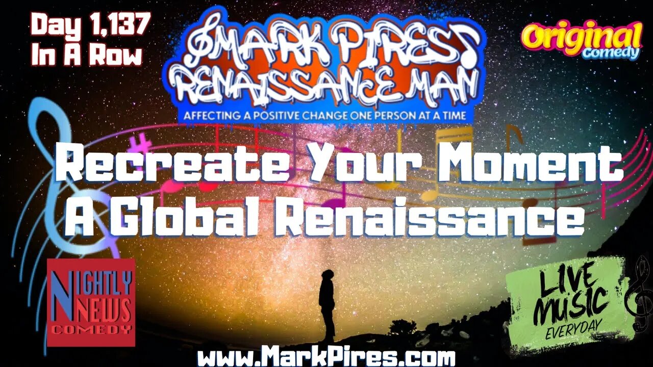 Recreate Your Moment & Leave The Negativity Out! A Global Renaissance!