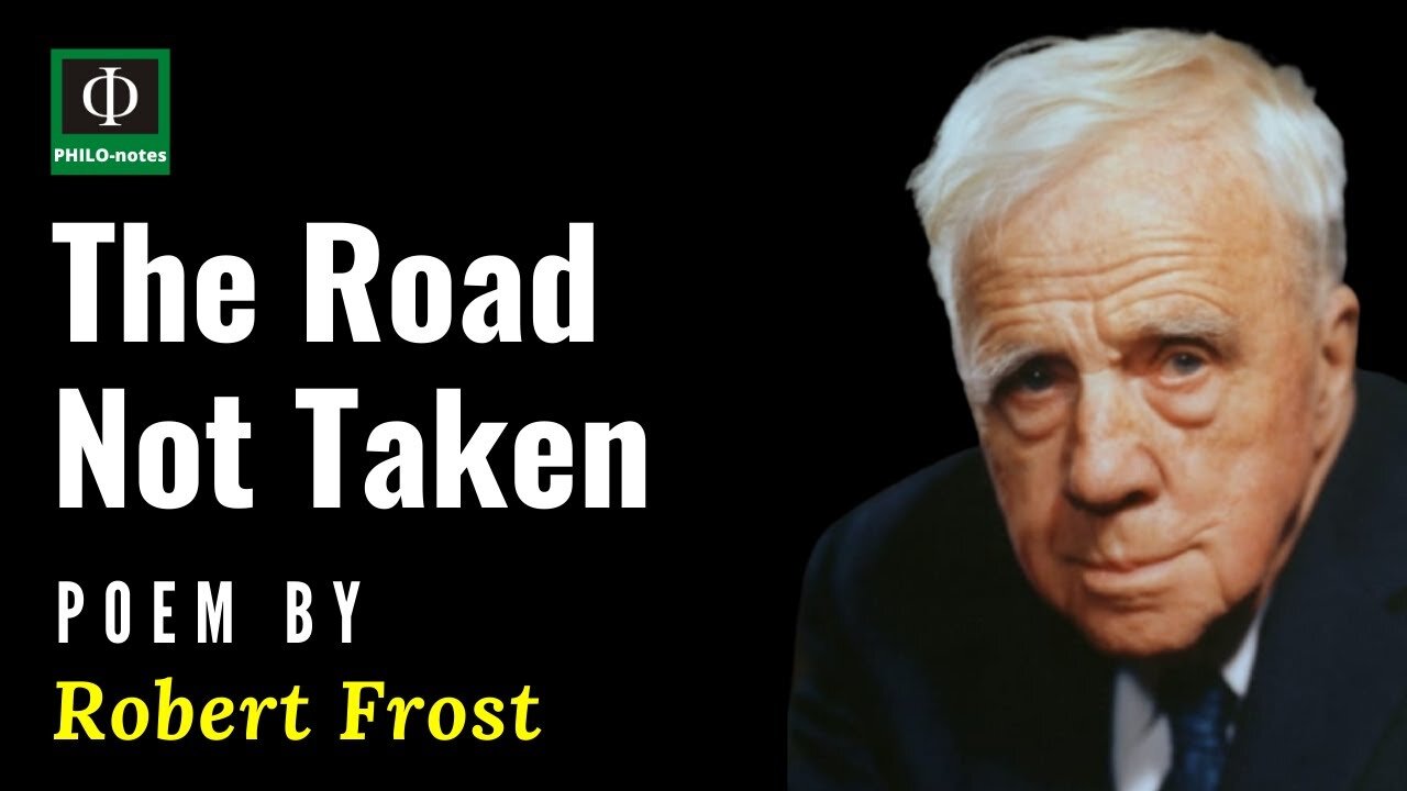 The Road Not Taken - Philosophical Poem by Robert Frost