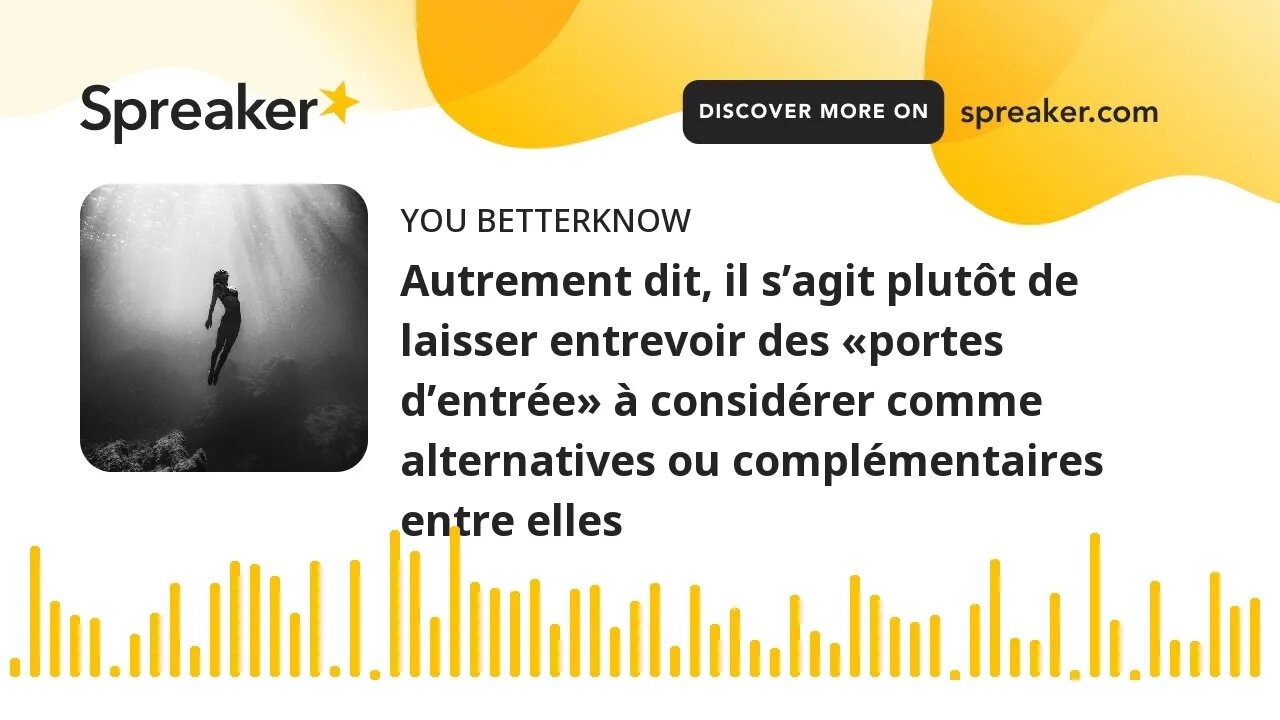 Autrement dit, il s’agit plutôt de laisser entrevoir des «portes d’entrée» à considérer comme altern