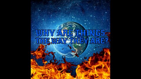 Why are things the way they are?