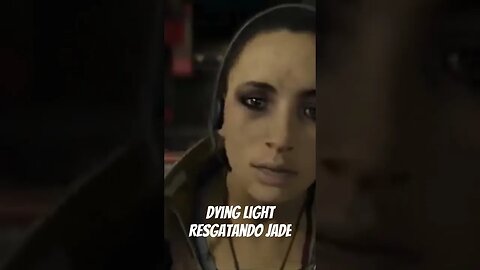 Dying light resgatando jade