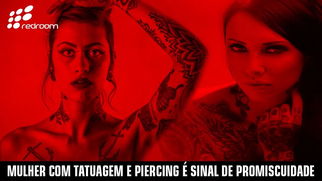 MULHER COM TATUAGEM E PIERCING É SINAL DE PROMISCUIDADE