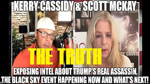 Kerry Cassidy & Scott McKay: Exposing Intel About Trump's REAL Assassin & What's Next!