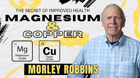 Magnesium: Improved Health, More Energy w/ Morley Robbin