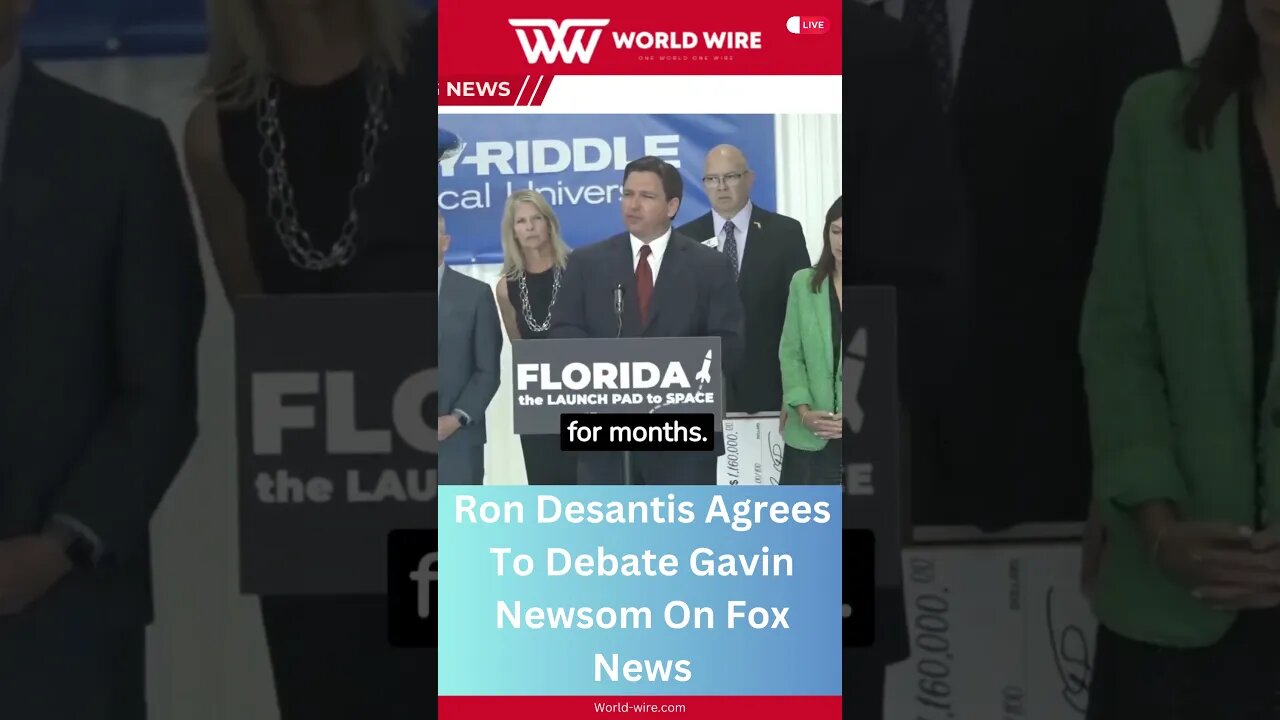 Ron Desantis Agrees To Debate Gavin Newsom On Fox News-World-Wire #shorts