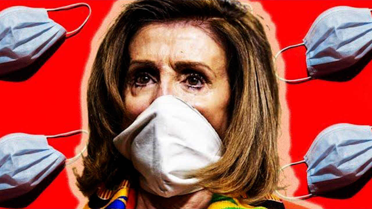 Nancy Pelosi Whines About Masks