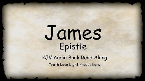 Epistle of JAMES. KJV Bible Audio Read Along