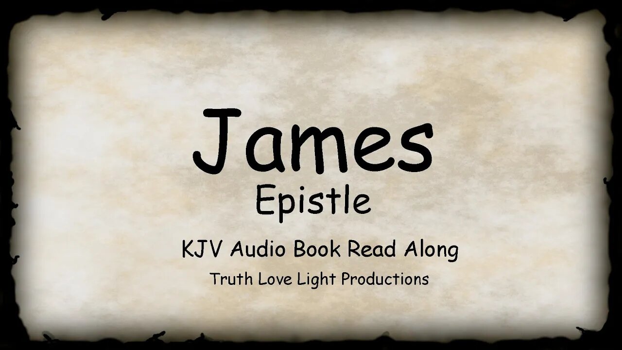 Epistle of JAMES. KJV Bible Audio Read Along