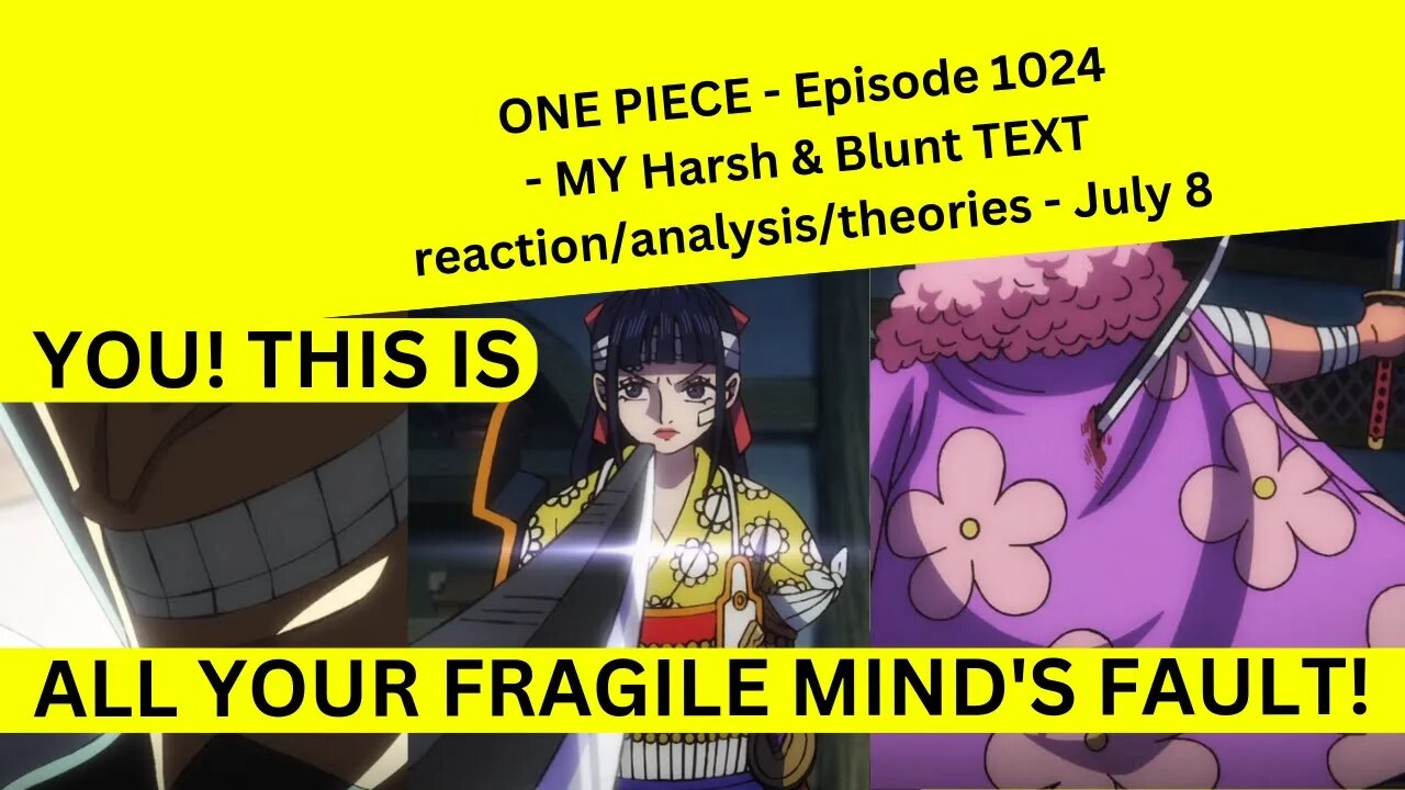 ONE PIECE - Episode 1024 - MY Harsh & Blunt TEXT reaction/analysis/theories