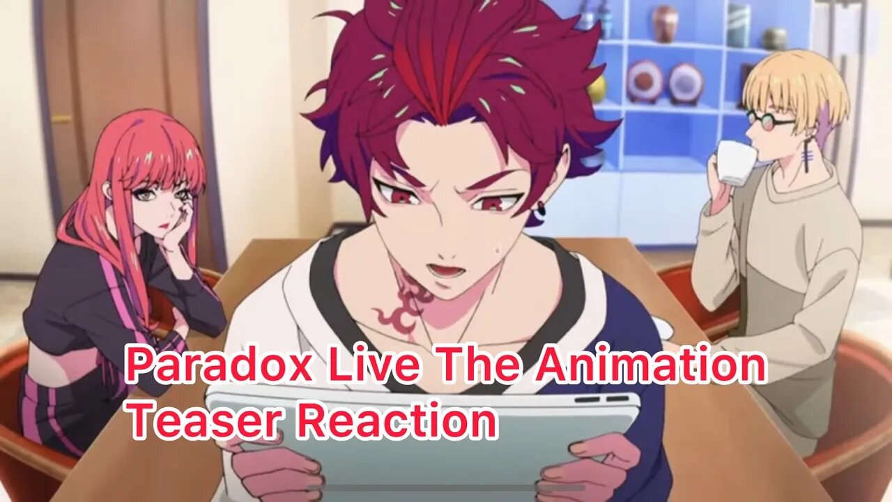 Paradox Live The Animation Teaser Reaction