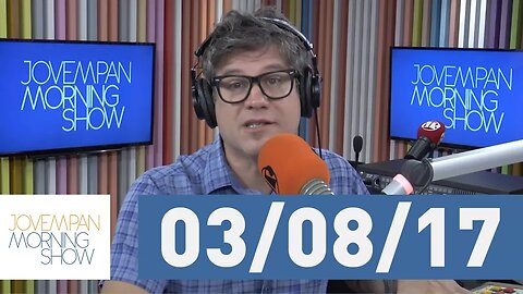 Morning Show - edição completa - 03/08/17