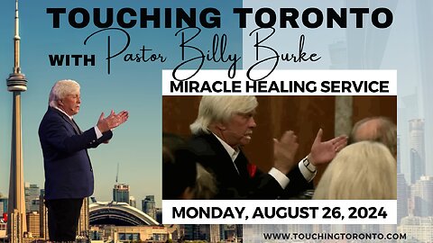 Billy Burke Touching Toronto and beyond | Monday, August 26, 2024