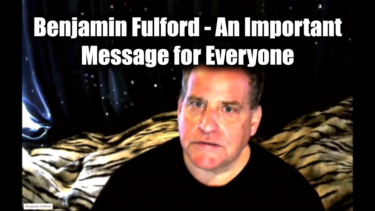 Benjamin Fulford An Important Message for Everyone - Update Oct 19