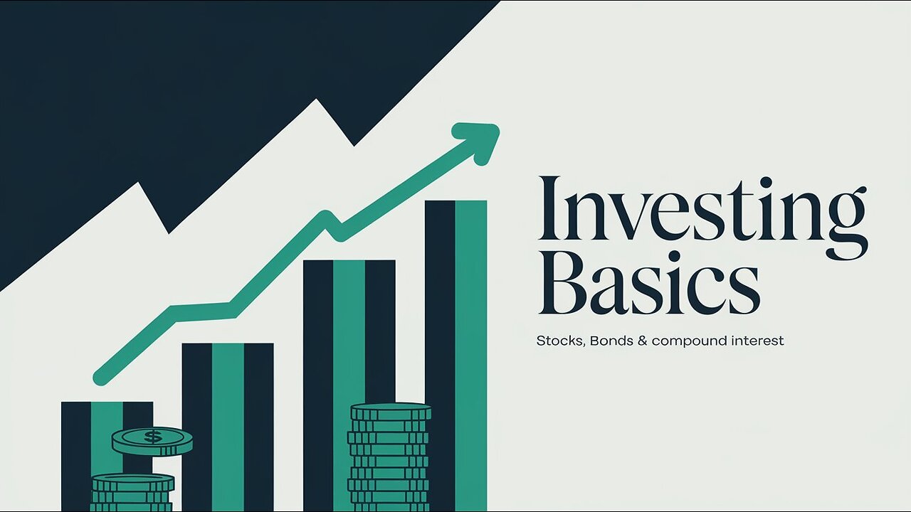 Investing Basics: Stocks, Bonds & Compound Interest in 5 Minutes