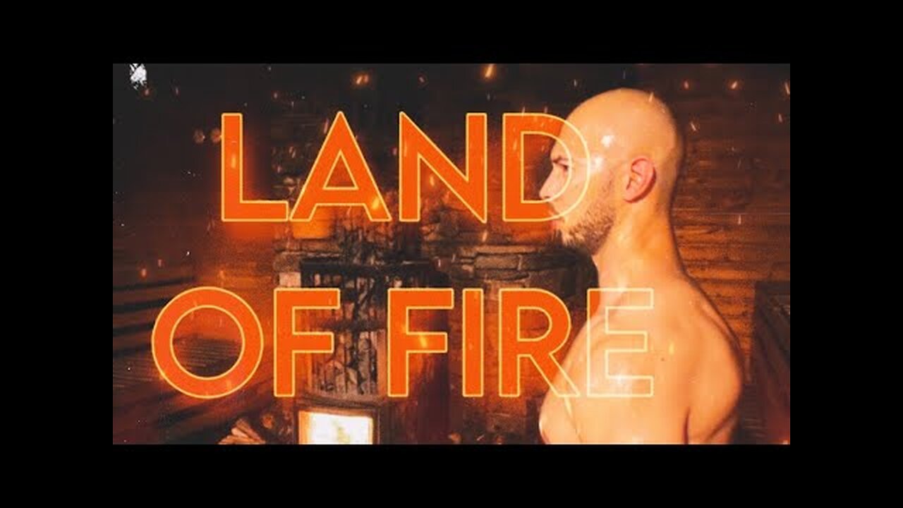 LAND OF FIRE - Andrew Tate Edit