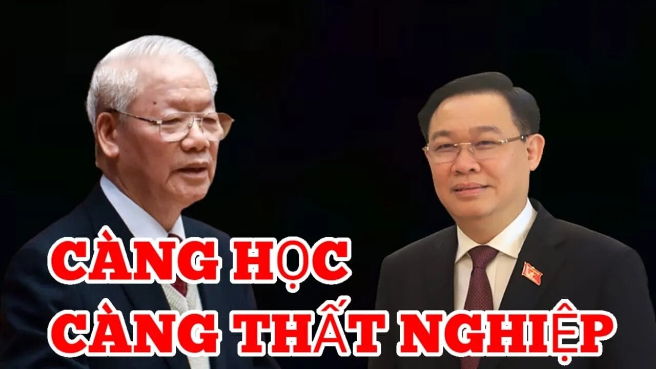 Tại Việt Nam - Dưới Chế Độ XHCN Càng Học Cao - Càng Thất Nghiệp ?