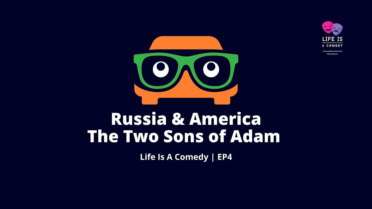 Russia & America - The Two Sons of Adam