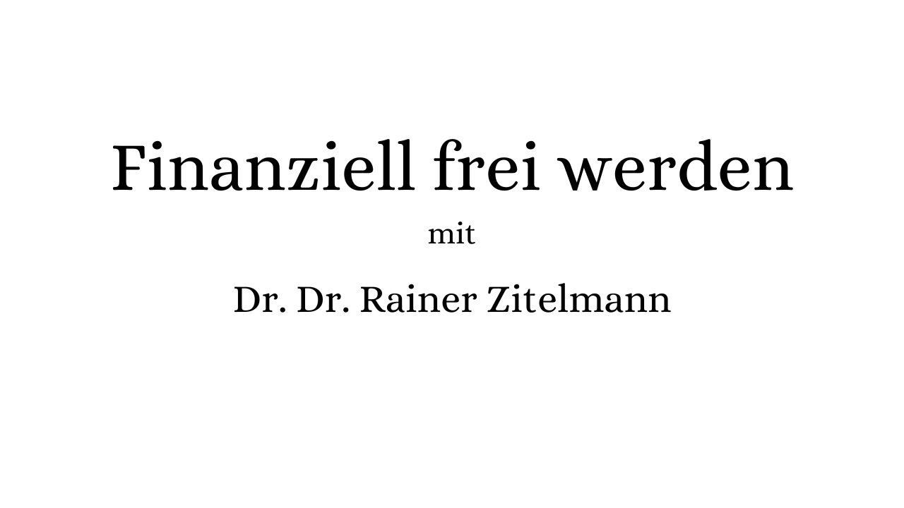 Wie du mit der Master-Class von Dr. Dr. Zitelmann finanziell frei wirst. Milliardäre empfehlen es!