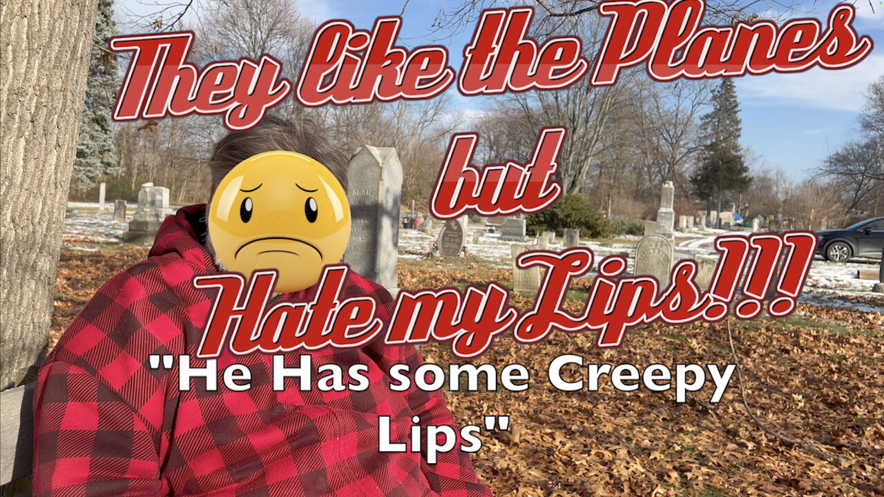 Soop Cemetery, They Hate My Lips!!!