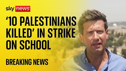 '10 Palestinians killed' in strike on school compound | Israel-Hamas war