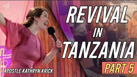 Revival in Tanzania Part 5