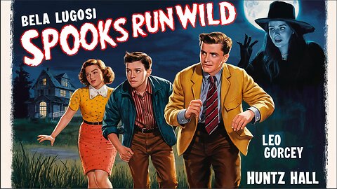 EAST SIDE KIDS, SPOOKS RUN WILD (1941) Bela Lugosi, Leo Gorcey & Bobby Jordan | Horror | Colorized