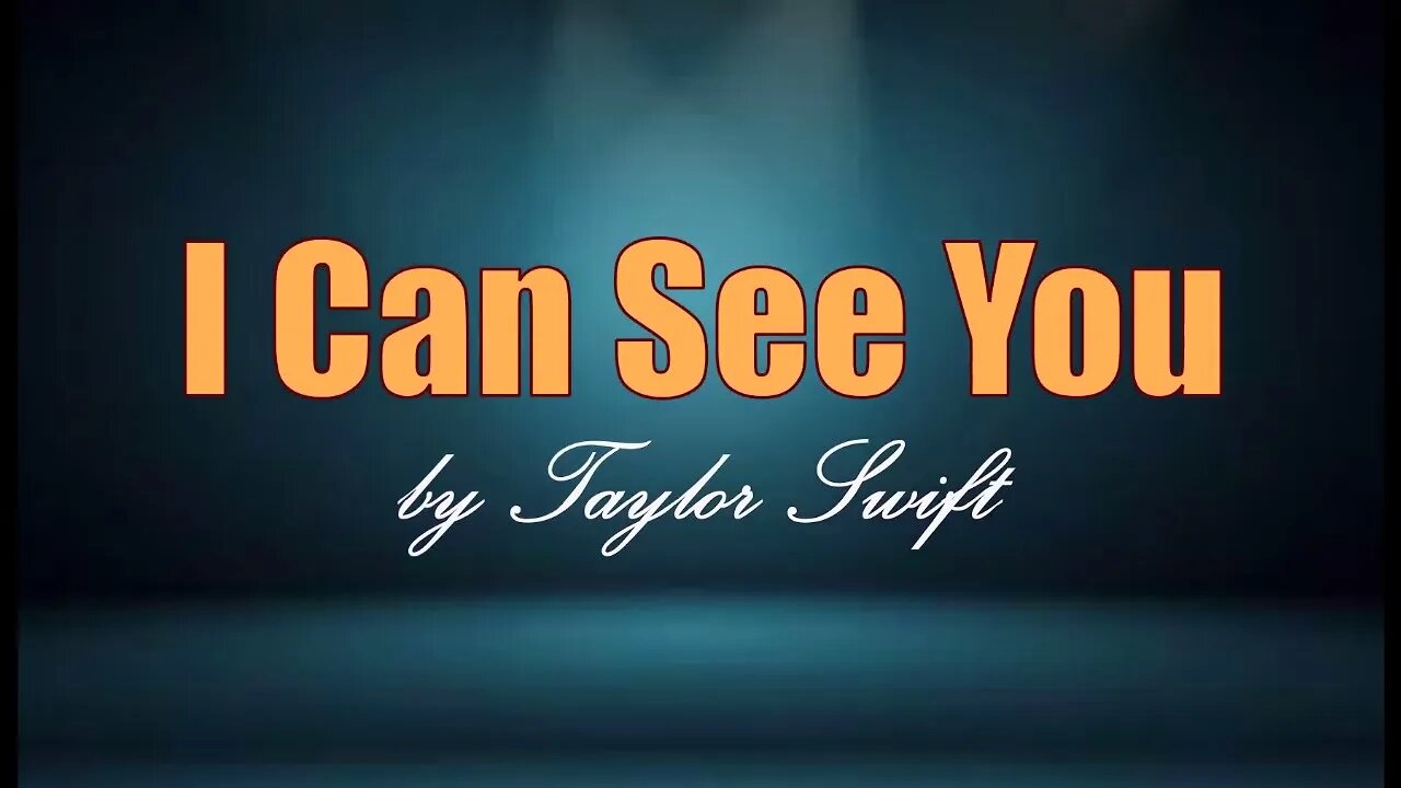 Melody Moods Lyrics : I Can See You by Taylor Swift I Lyrics I Melody Moods Lyrics HD