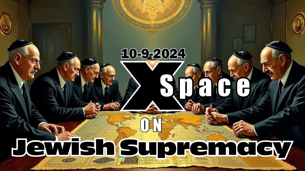 Jewish Supremacy X Space 10-9-2024