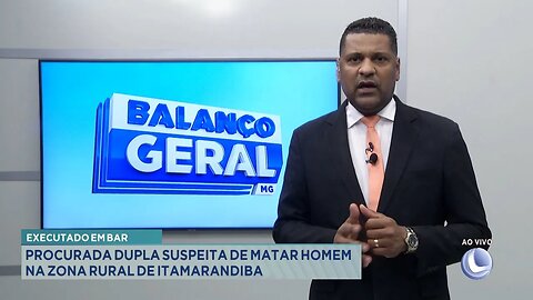 Executado em Bar: Procurada Dupla Suspeita de Matar Homem na Zona Rural de Itamarandiba.