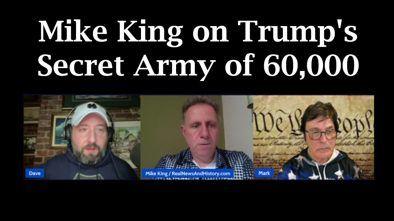 Mike King On Trump's Secret Army of 60,000 (Apr 23)