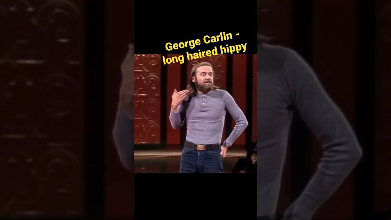 George Carlin - long haired hippy