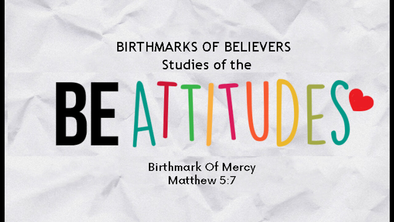 Birthmark of Believers, Part 5: The Birthmark Of Mercy