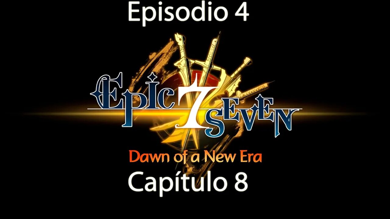 Epic Seven Historia/Escenas Episodio 4 Capítulo 8 (Sin gameplay)