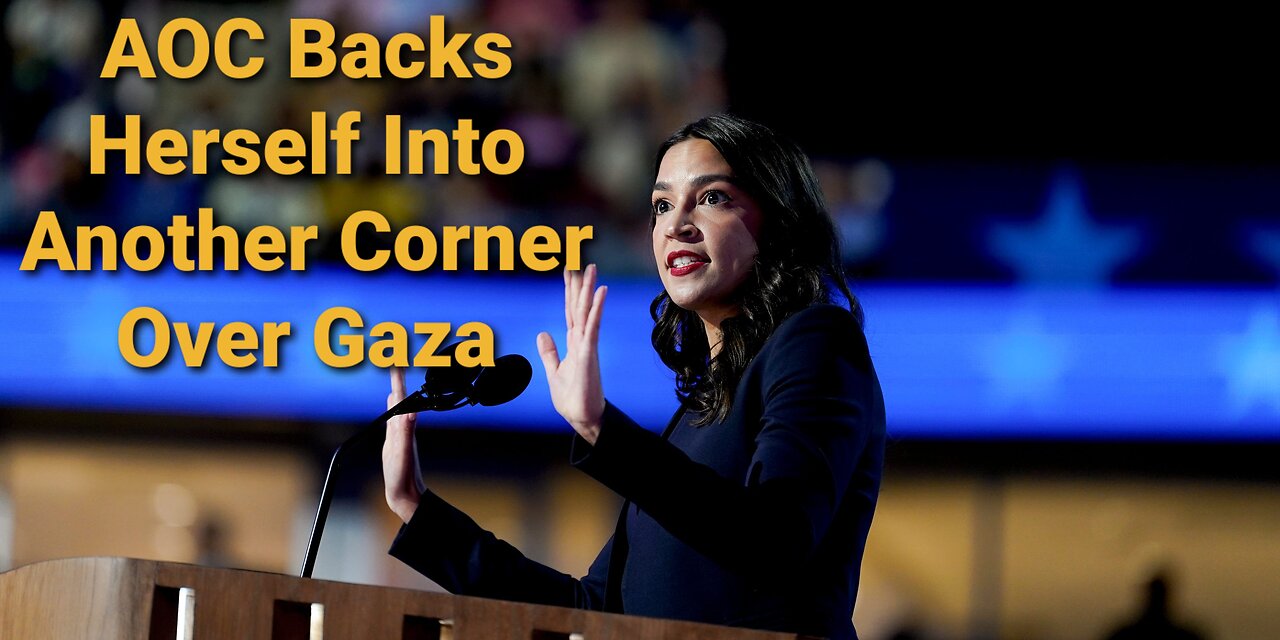 AOC Backs Herself Into Another Corner Over Gaza
