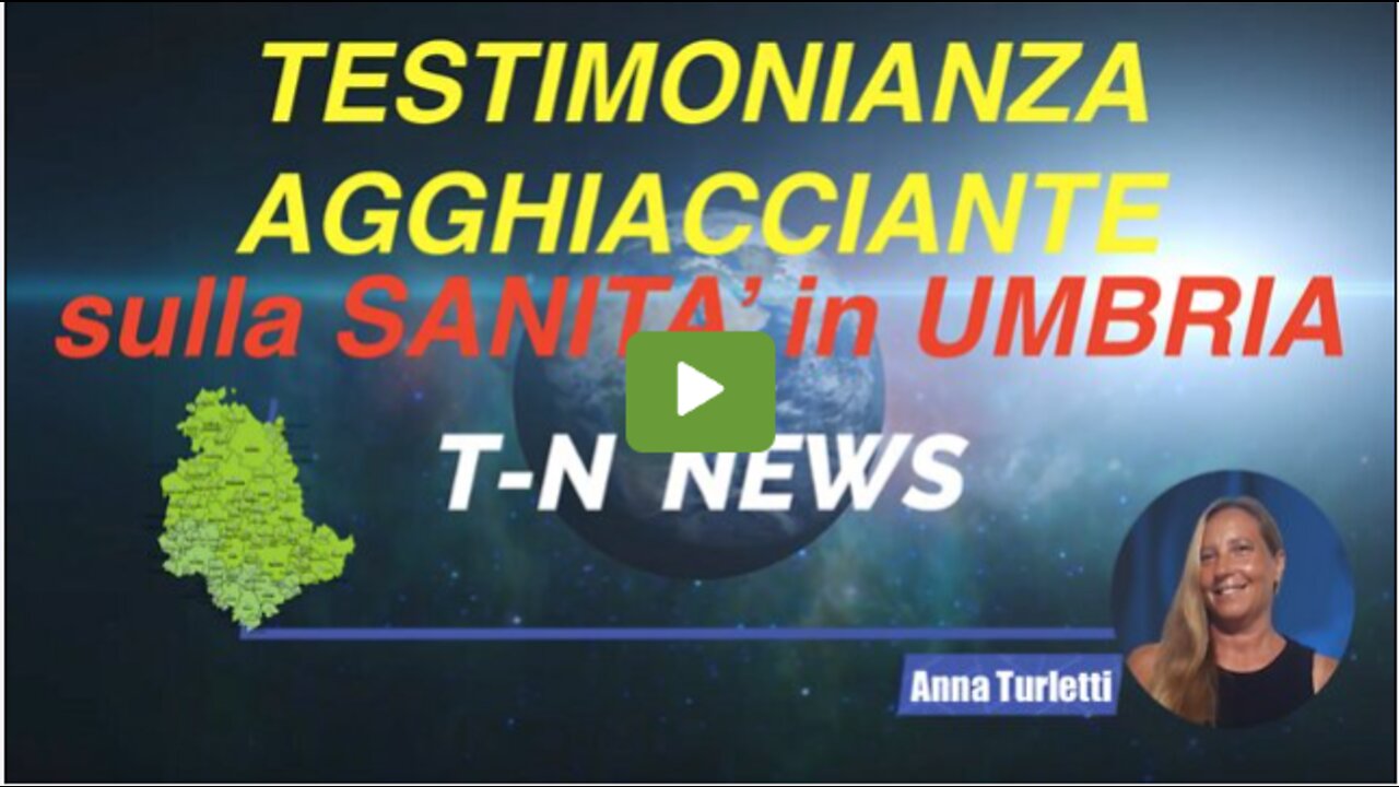 Testimonianza Agghiacciante sulla Sanità in Umbria - Chilling Testimony on Health in Umbria, Italy