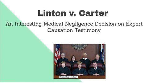 Linton v. Carter - Standard for Expert Caustion Testimony for Defense Differs from Plaintiff