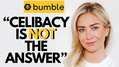 BUMBLE FUMBLED: WHAT DO WOMEN WANT?