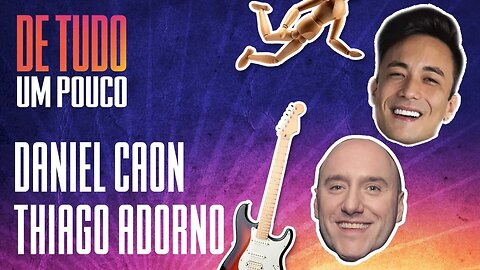 DANIEL CAON E THIAGO ADORNO - DE TUDO UM POUCO - 16/02/21