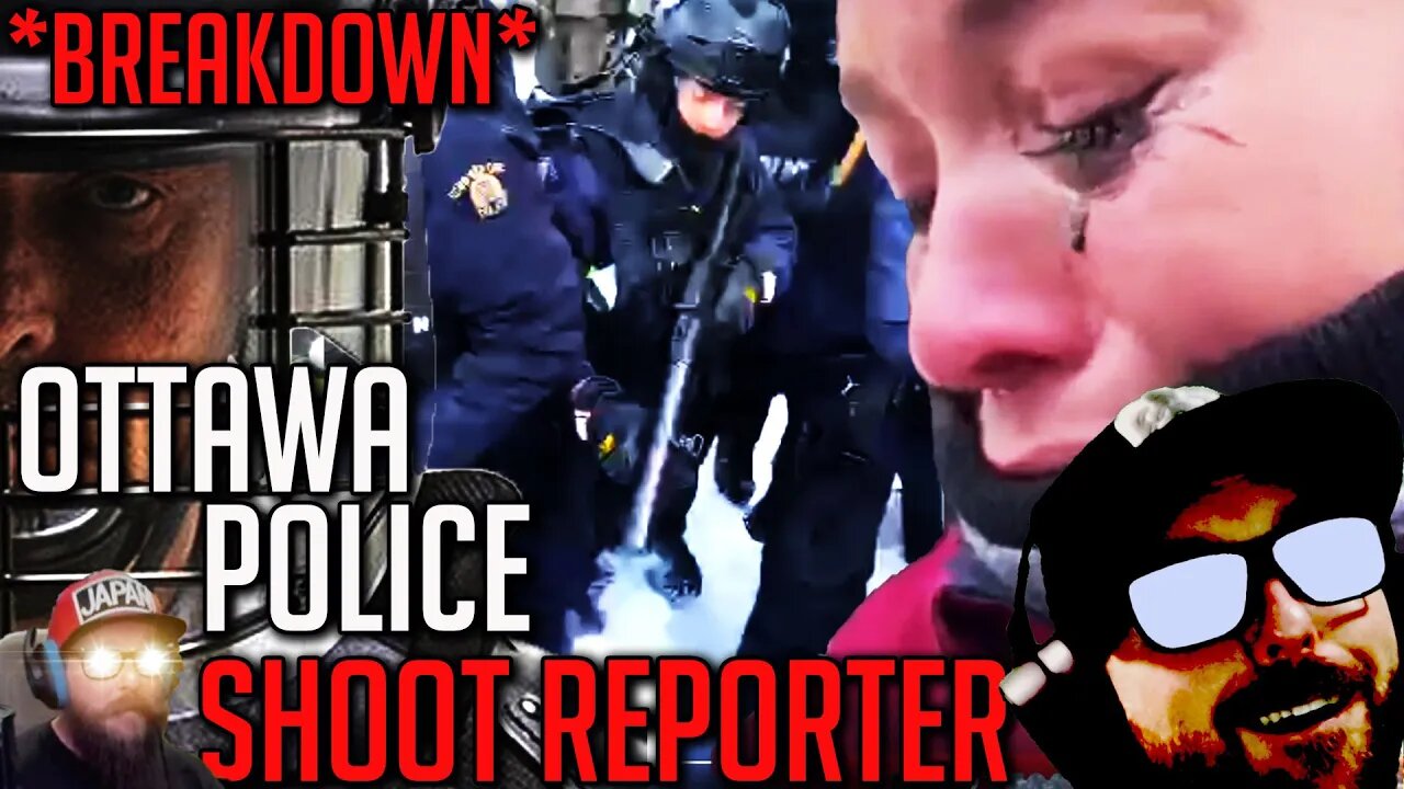 *Breakdown* Reporter Shot by Ottawa Police Point Blank - Freedom Convoy 2022