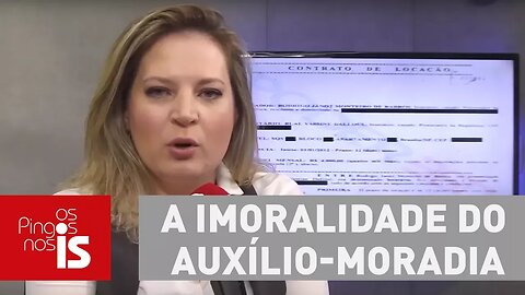 Joice Hasselmann: A imoralidade do auxílio-moradia