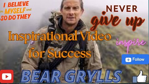 Inspiring Story of Bear Grylls!