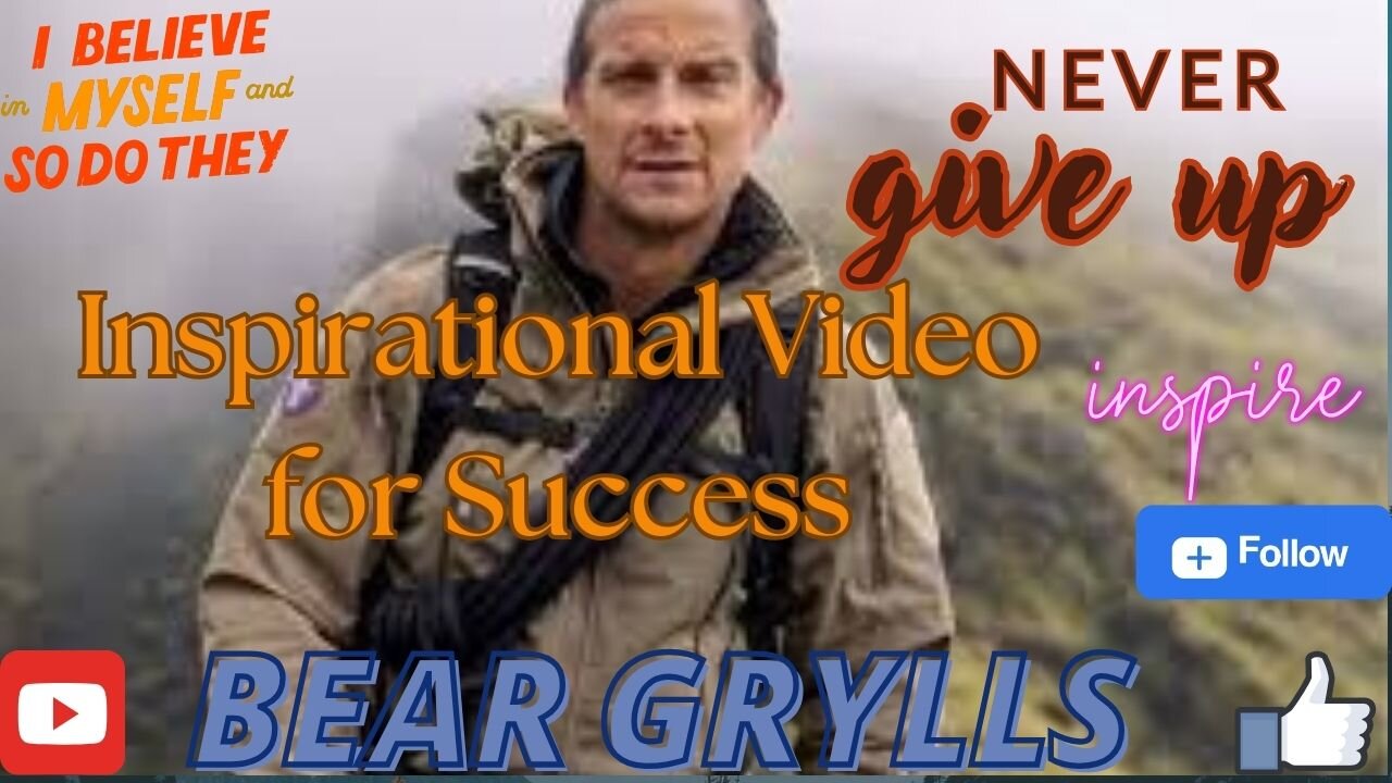 Inspiring Story of Bear Grylls!