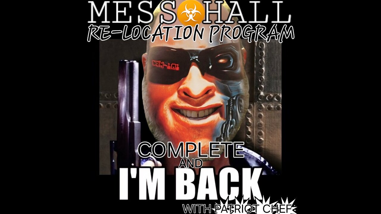 MESS HALL RELOCATION PROGRAM COMPLETE: IM BACK!