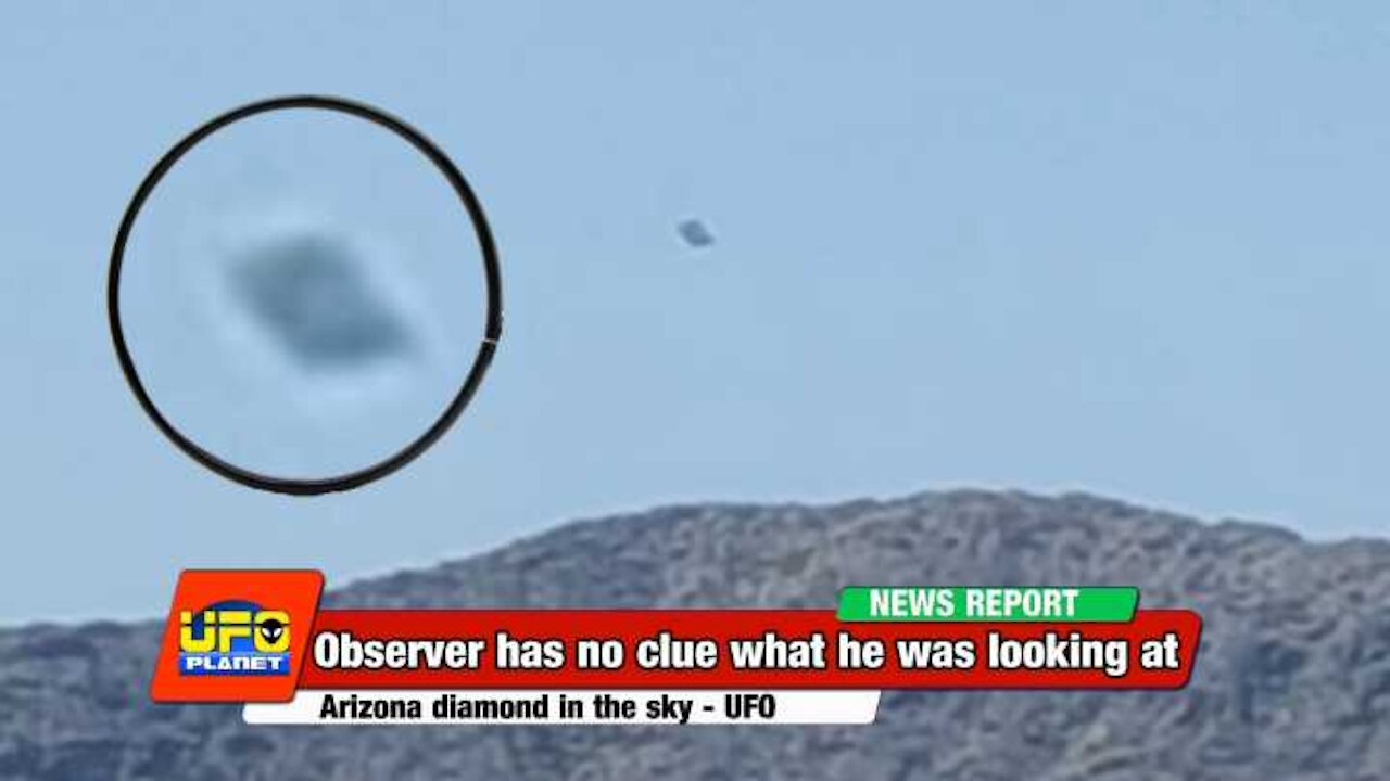 UFO Planet S10E18 – Diamond shape UFO seen flying over mountains in Arizona