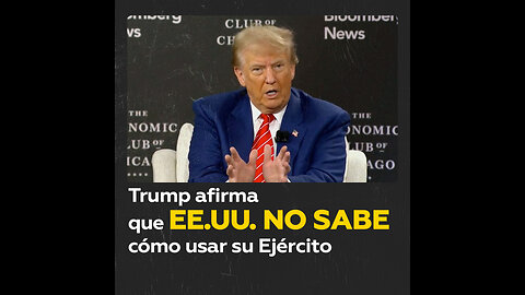 Trump: EE.UU. tiene “un gran Ejército”, pero no sabe cómo usarlo