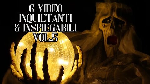 6 video inspiegabili e inquietanti che ti faranno spaventare Vol. 5