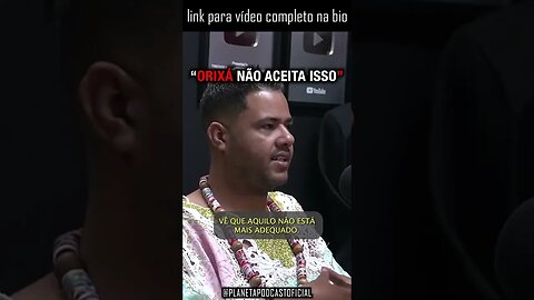 “PORQUE NÃO TÁ FAZEDO COM SINCERIDADE” com Pai Lucas (Candomblé) | Planeta Podcast #shorts